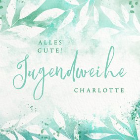 Glückwunschkarte zur Jugendweihe Florales Aquarell