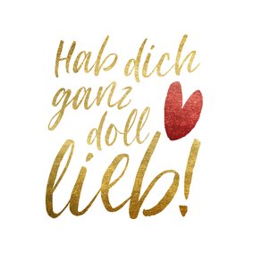 Grußkarte 'Hab dich ganz doll lieb' Goldlook