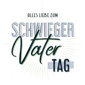Grußkarte zum 'Schwiegervater-Tag'