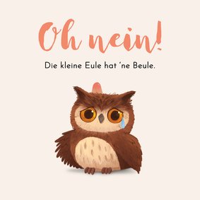 Gute Besserung Karte Eule mit Beule und Uhu 