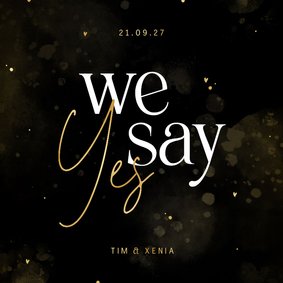 Hochzeitseinladung 'We say yes' schwarz-gold