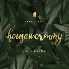 Housewarming Einladung botanisch mit goldener Schrift