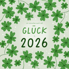 Neujahrskarte Glück Glücksklee Kleeblätter 2026