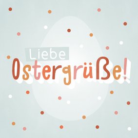 Osterkarte Liebe Ostergrüße