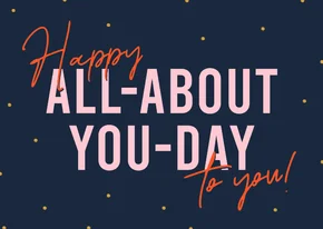 Geburtstagskarte 'Happy all about you day'