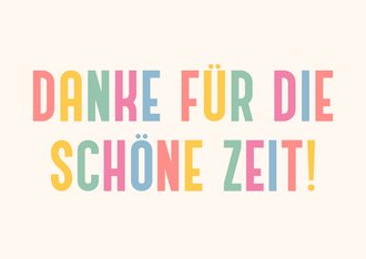  Foto zu Grußkarte'Danke für die schöne Zeit 