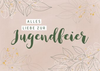 Alles Liebe zur Jugendfeier Karte Glückwunsch