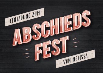 Einladung zum Abschiedsfest Schriftzug in 3D