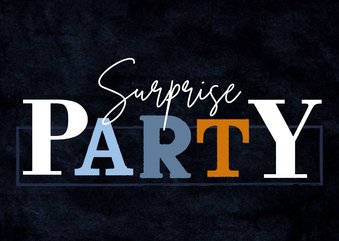 Einladung zur Surpriseparty mit plakativem Schriftzug