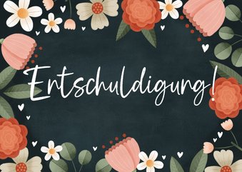 Entschuldigungskarte bunte Blumen