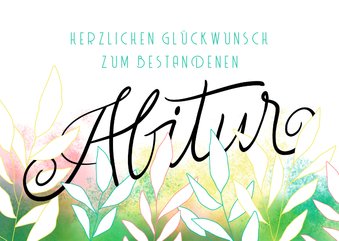 Glückwunschkarte zum Abitur Lettering und Aquarell