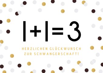 Glückwunschkarte zur Schwangerschaft 1+1=3