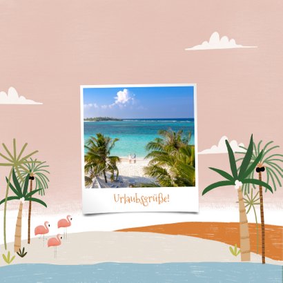 Urlaubskarte mit Foto, Palmen und Flamingos 2