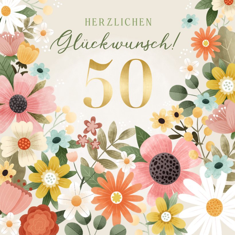 Geburtstagskarte 50. Geburtstag bunte Blumen | Send a Smile