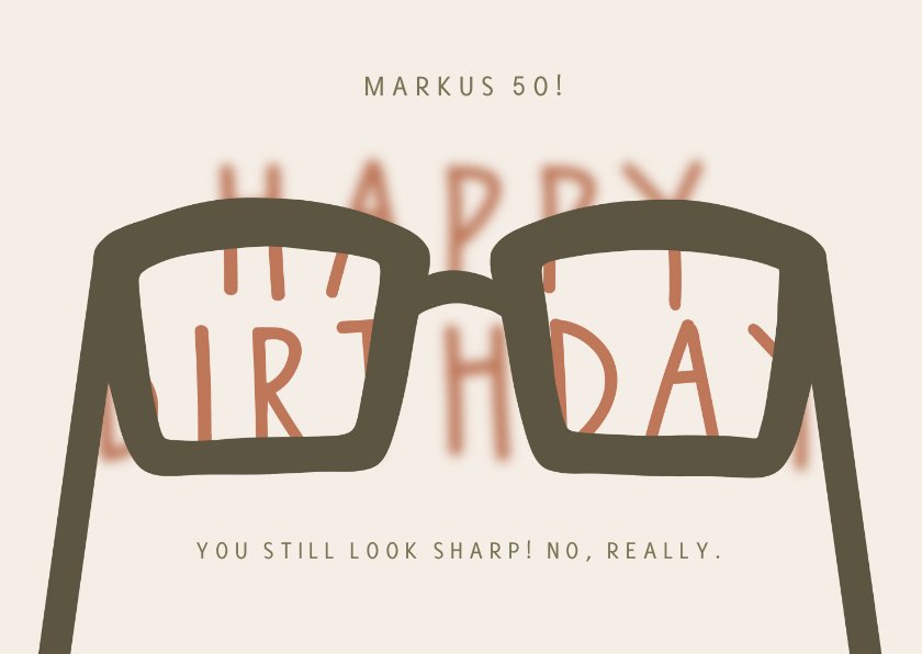 Glückwunschkarte Geburtstag Brille'You still Send a Smile