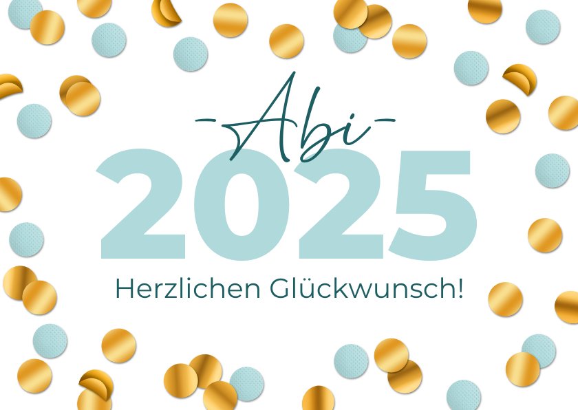 Karte Abitur 2025 Glückwunsch mit Konfetti Send a Smile