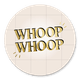 Whoop whoop T