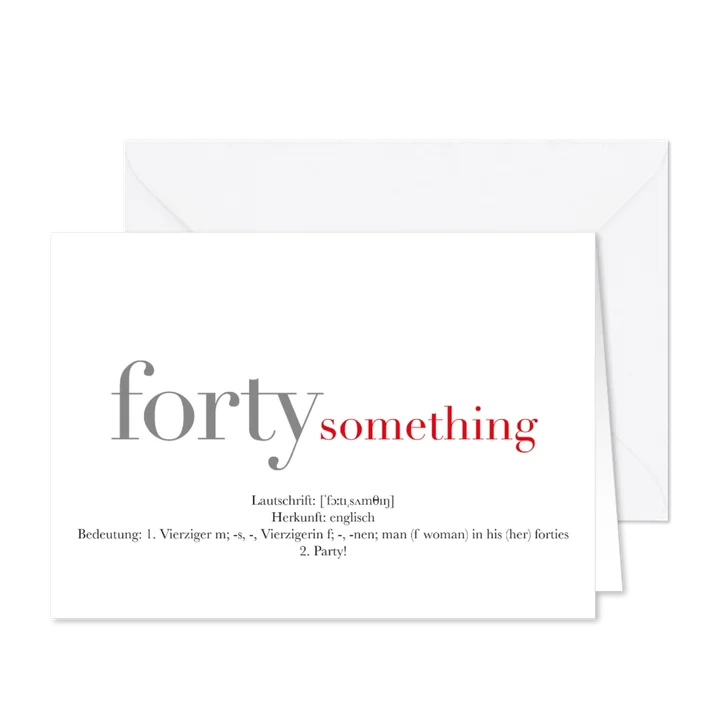 Einladungskarte 'forty something' humorvoll