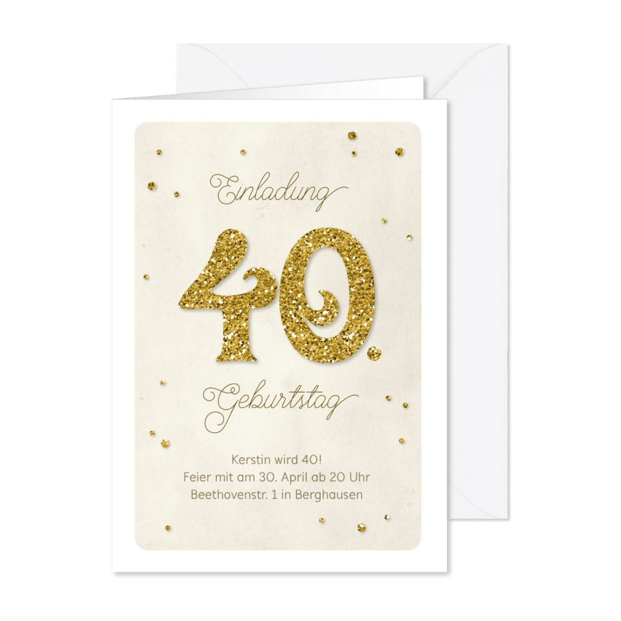 Einladung Geburtstag Glittergold 40 - Karteneindruck