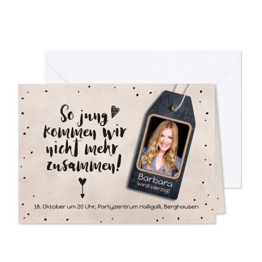 Geburtstagseinladung So jung kommen wir nicht mehr zusammen - Karteneindruck
