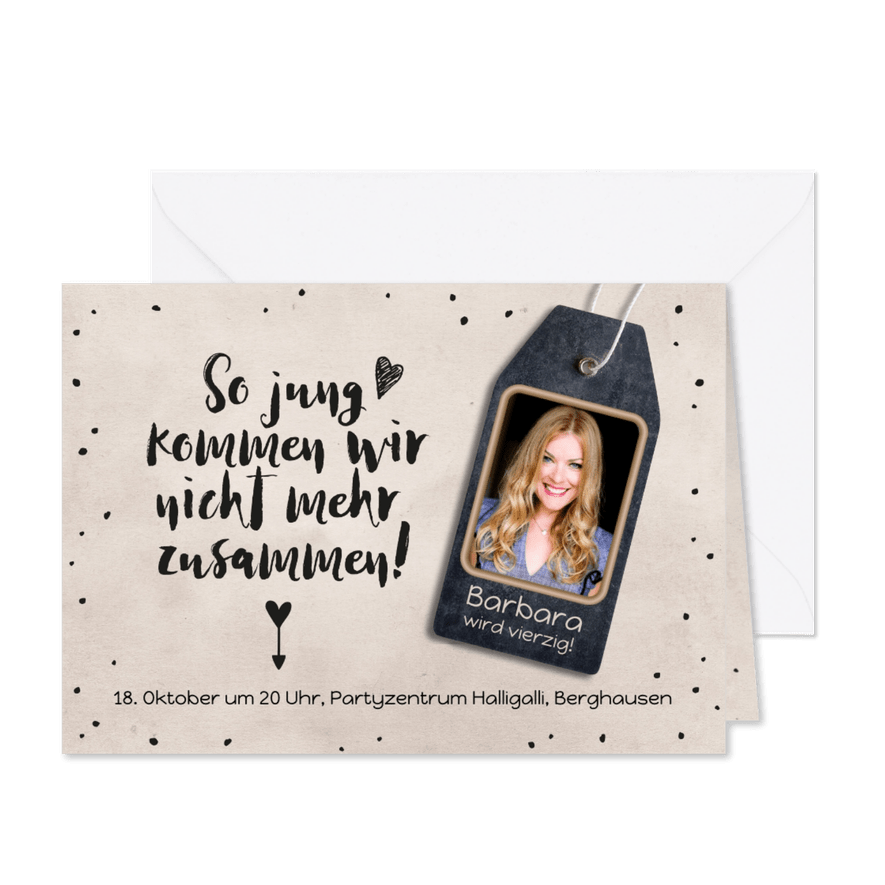 Geburtstagseinladung So jung kommen wir nicht mehr zusammen - Karteneindruck