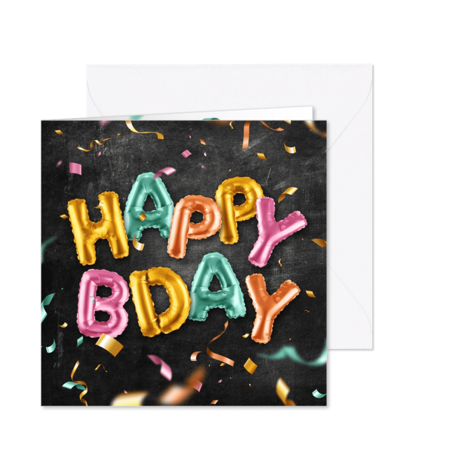 Geburtstagsgrüße 'Happy Bday' bunte Folienballons - Karteneindruck
