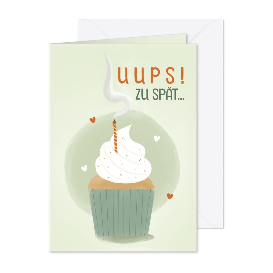 Geburtstagskarte Uups zu spät Cupcake - Karteneindruck