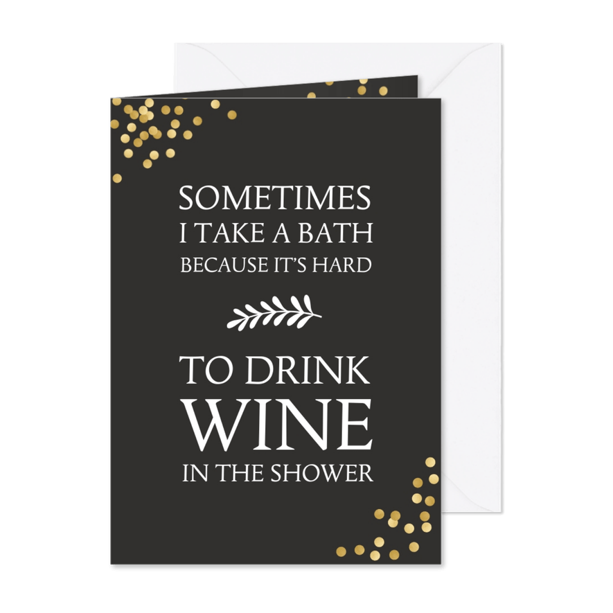 Glückwunsch zum Geburtstag Wine in the shower - Karteneindruck