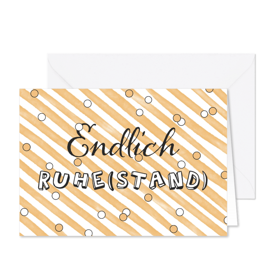 Glückwunschkarte 'Endlich Ruhe(stand)' - Karteneindruck

