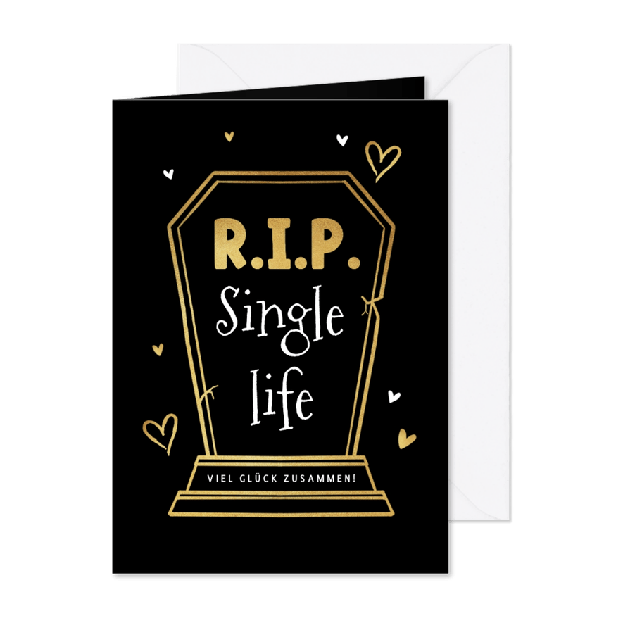 Glückwunschkarte Hochzeit R.I.P. Single Life - Karteneindruck