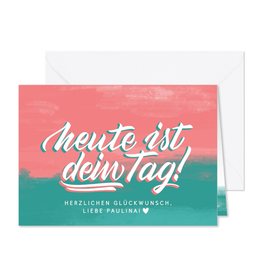 Glückwunschkarte mit Lettering "Heute ist dein Tag" - Karteneindruck
