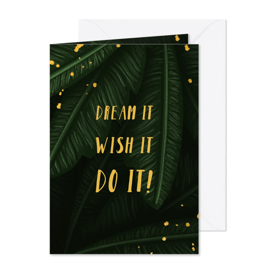 Grußkarte 'Dream it, wish it, do it!' - Karteneindruck