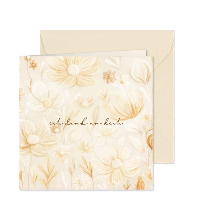 Grußkarte Ermutigung/Trost Blumen in Beige - Karteneindruck