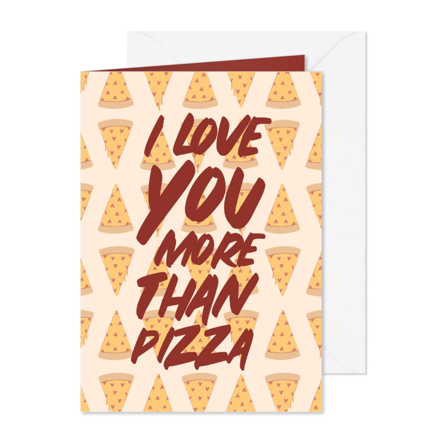 Grußkarte Spruch 'I love you more than Pizza' - Karteneindruck