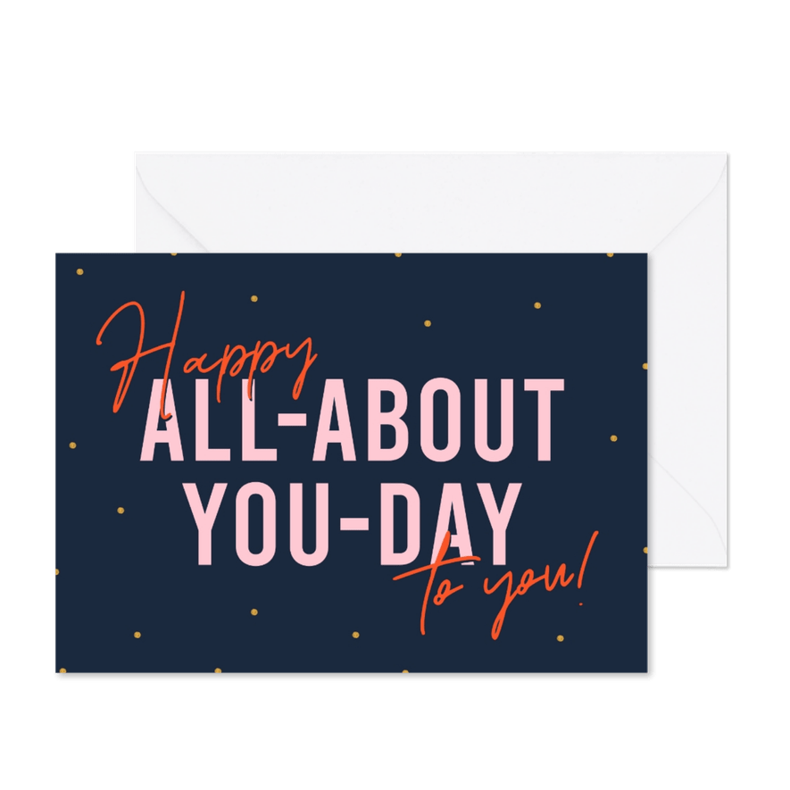 'Happy all about you day' Geburtstagskarte - Karteneindruck
