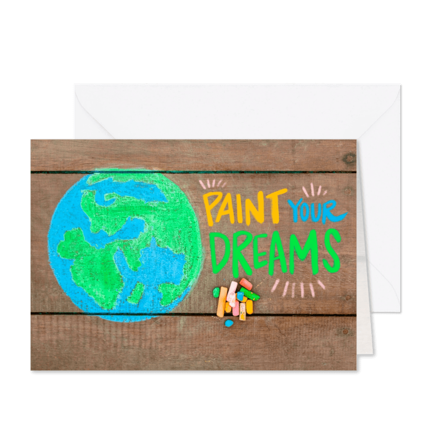 „Paint your dreams“ Grußkarte mit Weltkugel und buntem Text - Karteneindruck