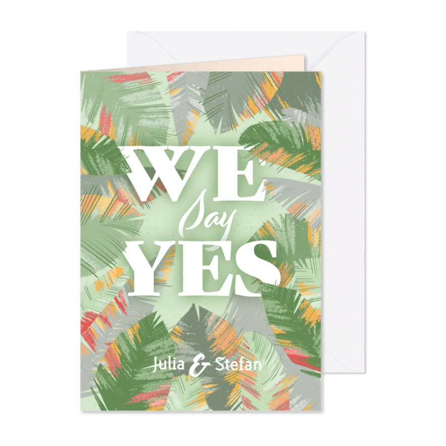 Tropische Blätter Hochzeitseinladung - We Say Yes - Karteneindruck
