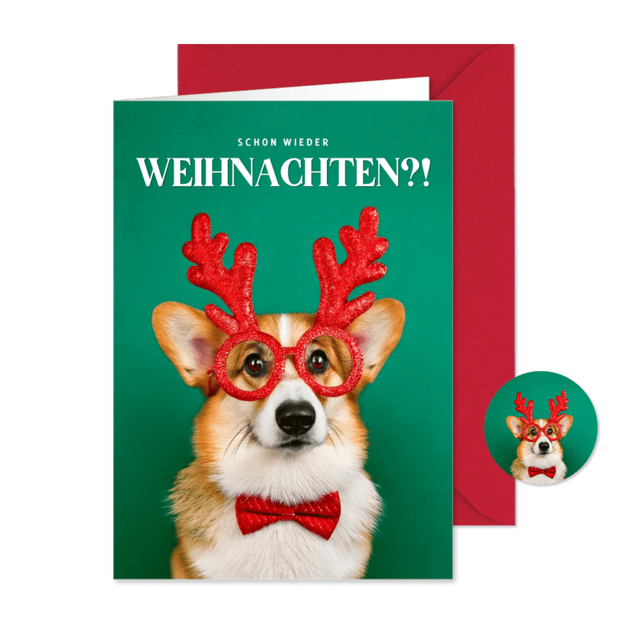 Weihnachtskarte Corgi 'Schon wieder Weihnachten?!' - Karteneindruck