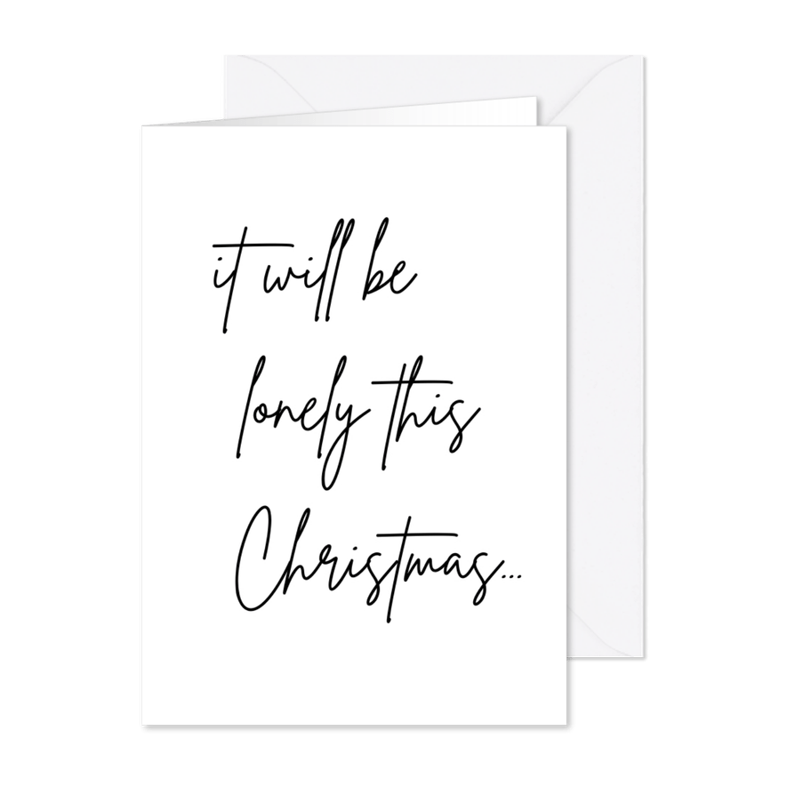 Weihnachtskarte 'it will be lonely this Christmas' - Karteneindruck
